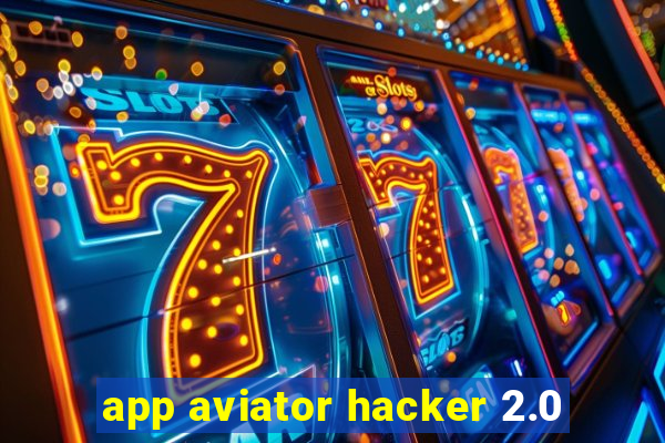 app aviator hacker 2.0